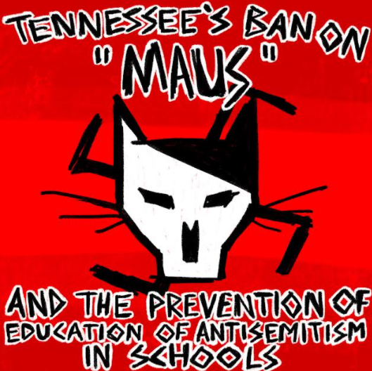 Tennessee’s ban on “Maus” and the prevention of education of antisemitism in schools