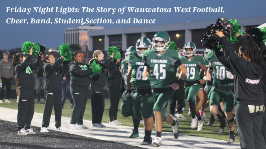 Friday Night Lights: The Story of Wauwatosa West Football, Cheer, Band, Student Section, and Dance