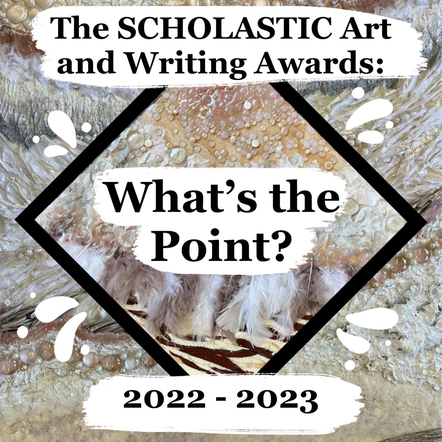 The Scholastic Art and Writing Awards What’s the Point? The Tosa Compass