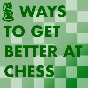 5 Ways To Get Better At Chess