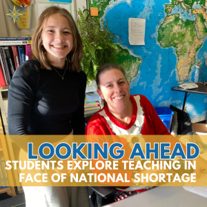 Future Teachers, Present Challenges: Students Explore Teaching in Face of National Shortage