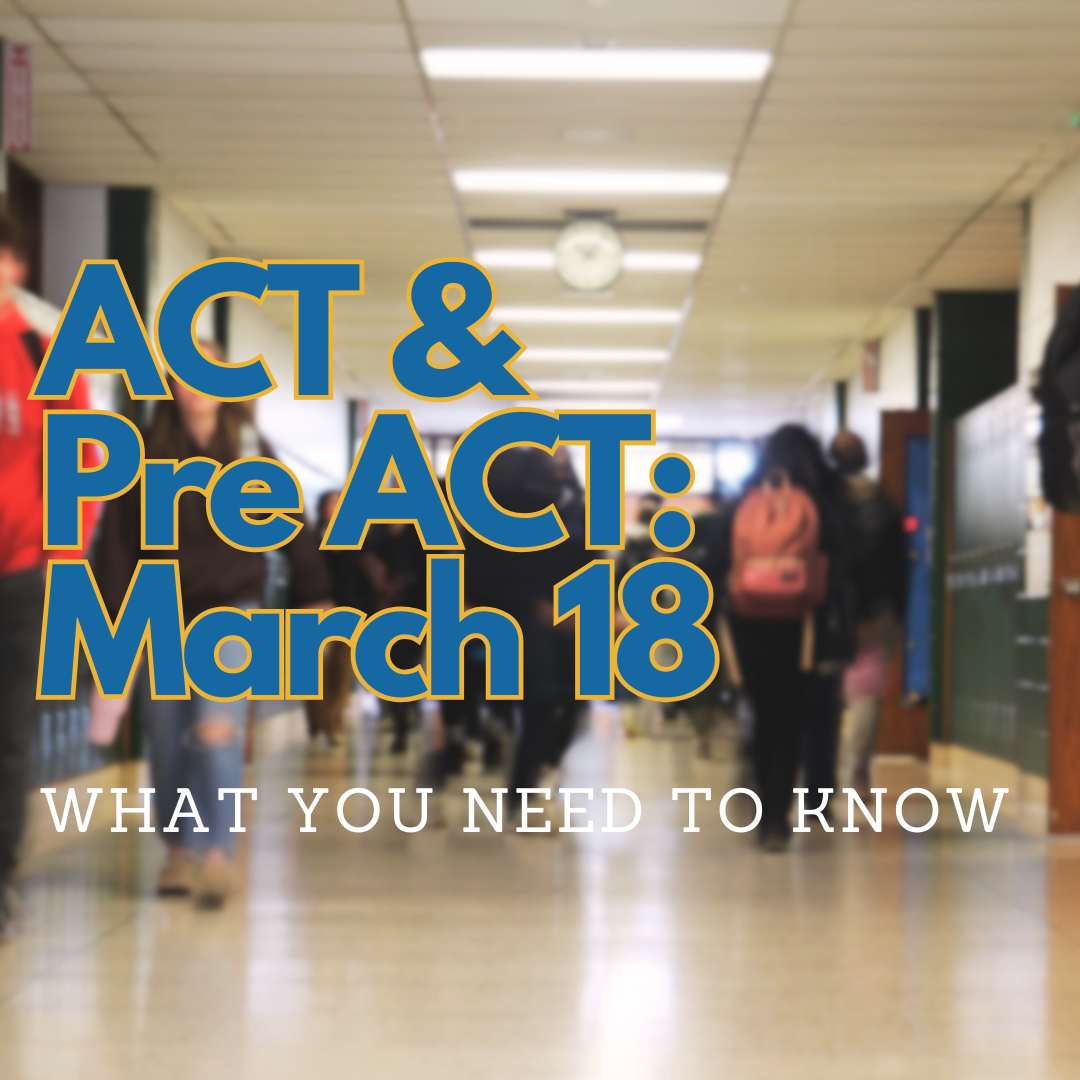 ACT & Pre ACT: What You Need to Know