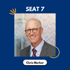 School Board Candidate Feature - Dr. Chris Merker Seat 7