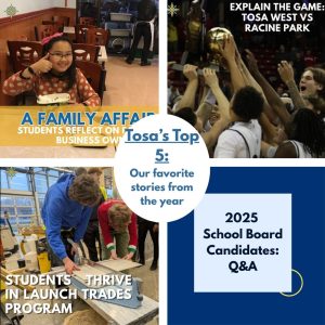 Tosa West's Top 5: Our favorite stories from the 2024-2025 school year