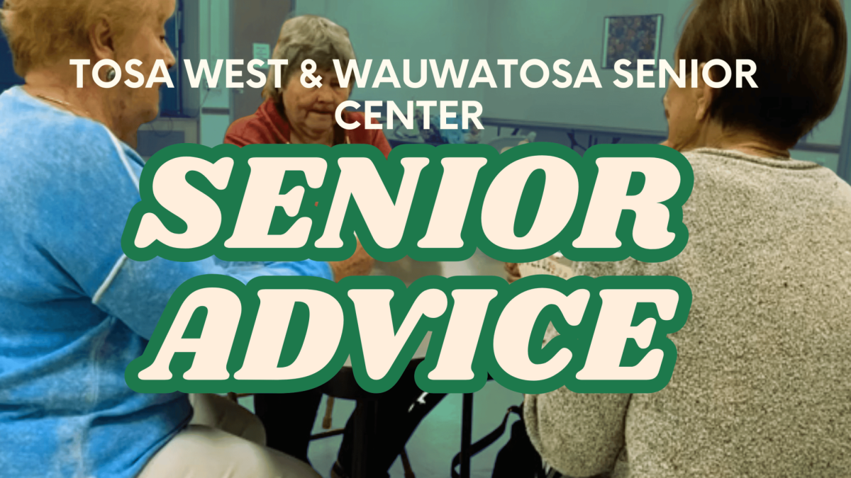 Senior Advice: Wisdom from Wauwatosa Seniors for Tosa West Seniors (video)